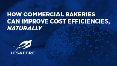 How Commercial Bakeries Can Improve Cost Efficiencies, Naturally 