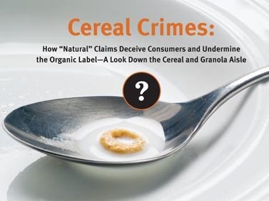 Cornucopia Institute: Cereal giants might not be breaking the law, but they are being 'misleading and disingenuous' in their use of all-natural claims